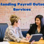 Understanding Payroll Outsourcing Services